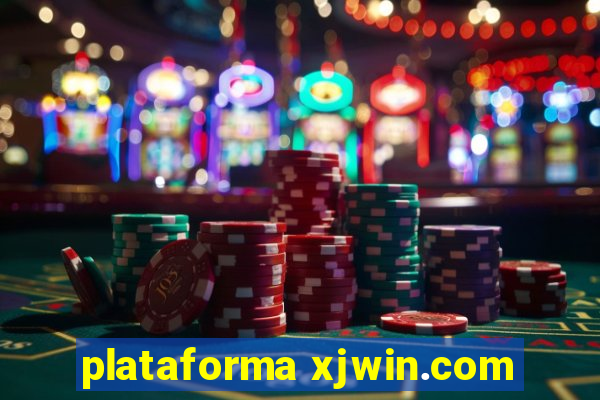 plataforma xjwin.com